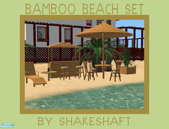 Sims 2 — Bamboo Beach Set by Shakeshaft — A Set for the Beach all in Bamboo, set includes Bar, Tables Chairs and Stools