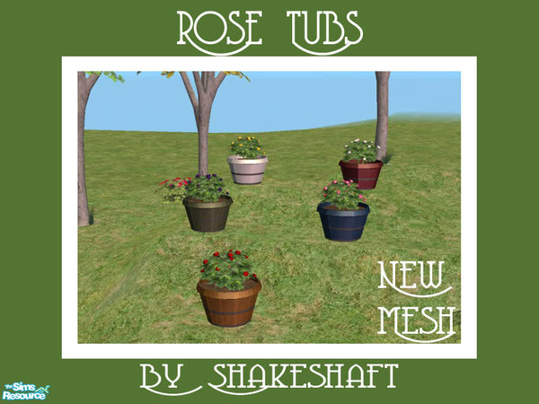 Sims 2 — Rose Tubs by Shakeshaft — A set of garden tubs filled with roses to decorate your patios and gardens, set