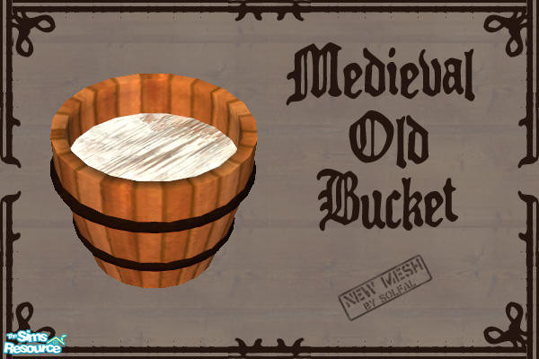 Sims 2 — Medieval Old Bucket by solfal — Animated object just for decoration.