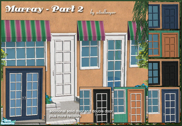 Sims 2 — Murray - Part 2 by Windkeeper — Second part of my \"Murray Doors and Windows\" set. Includes new solid