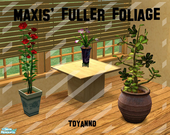 Sims 2 — Fuller Foliage by tdyannd — Maxis\' foliage is so bare and boring, so I added some growth and zest...hence the