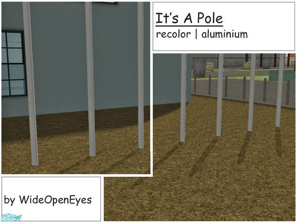 Sims 2 — It\'s A Pole - Aluminium by wideopeneyes — Yep, it\'s a pole. I made this slightly off center so it fits with my