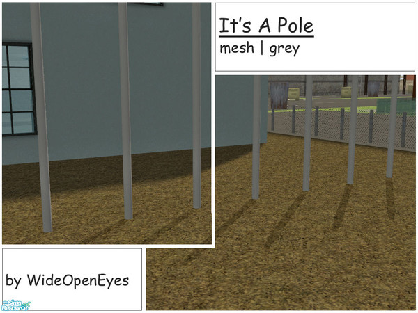 Sims 2 — It\'s A Pole - Grey Mesh by wideopeneyes — Yep, it\'s a pole. I made this slightly off center so it fits with my
