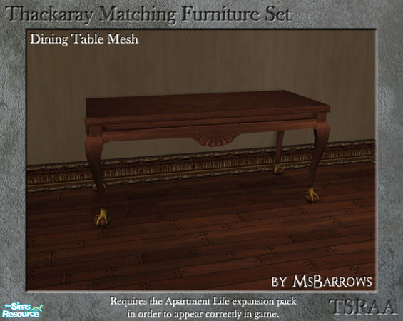 Sims 2 — Thackaray Set - Dining Table by MsBarrows — A 2-tile table created to match the Thackaray Chair from Apartment