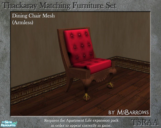 Sims 2 — Thackaray Set - Dining Chair (Armless) by MsBarrows — An armless dining chair created to match the Thackaray