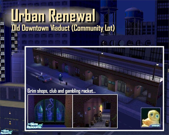 Sims 2 — The Downtown Viaduct Community by Cyclonesue — COMMUNITY LOT: Requires Windkeeper's Lafenetre privacy set (see