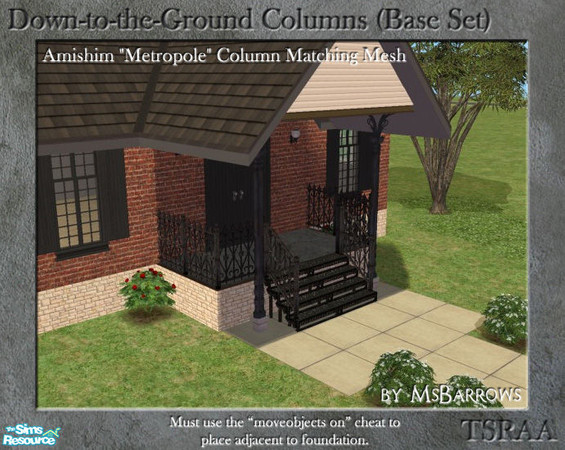 Sims 2 — Down-to-the-Ground - Amishim Metropole Column by MsBarrows — What do you do when your house is on a foundation
