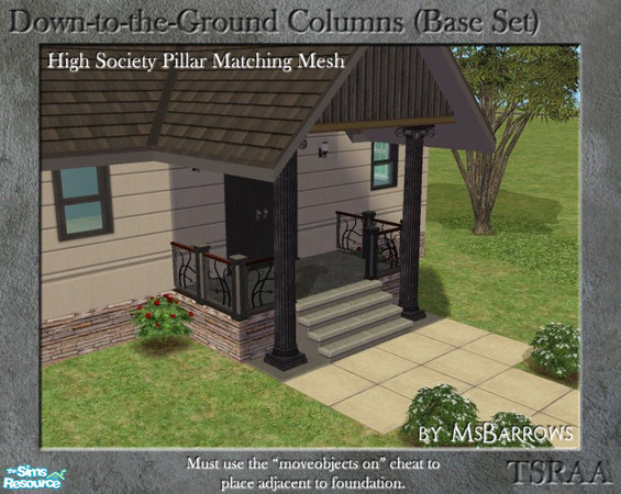 Sims 2 — Down-to-the-Ground - High Society Pillar by MsBarrows — What do you do when your house is on a foundation and