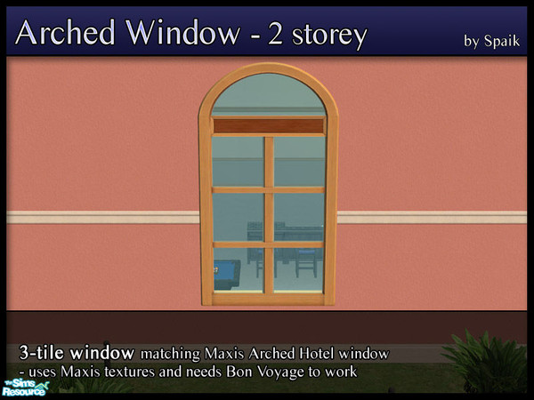 Sims 2 — Arched Window 2-storey 3tile by Spaik — This 2-storey window matches Maxis Arched Hotel windows. It borrows the