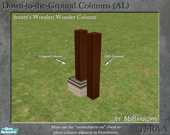 Sims 2 — Down-to-the-Ground Wooden Wonder Column (AL) by MsBarrows — What do you do when your house is on a foundation