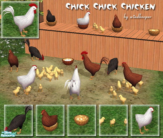 Sims 2 — Chick Chick Chicken by Windkeeper — *Jun 17/06 updated to remove shine* Roosters, hens, baby chicks, ckicken