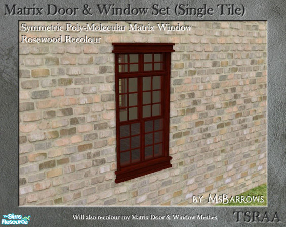 Sims 2 — Matrix Doors & Windows - Rosewood Recolour by MsBarrows — Recolour of the \'Symmetric Poly-Molecular Matrix
