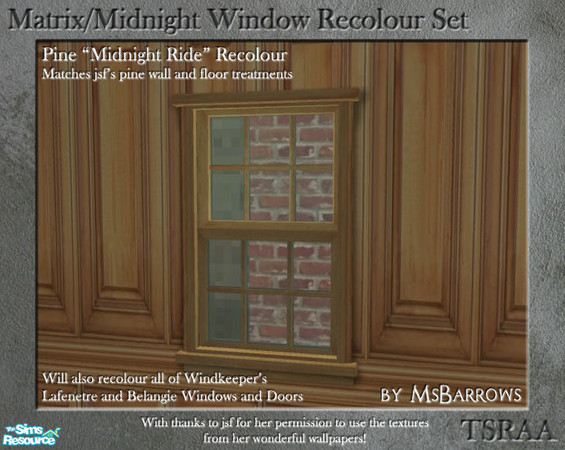 Sims 2 — Midnight Ride Window Recolour - Pine by MsBarrows — Recolour of the \'Midnight Ride\' window to match jsf\'s