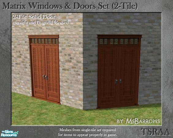 Sims 2 — Matrix 2-Tile Set - Solid Doors with Transom (Straight) by MsBarrows — Double-width solid doors with stained