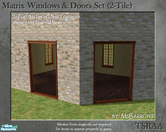 Sims 2 — Matrix 2-Tile Set - Archway, No Transom (Diagonal) by MsBarrows — Double-width
