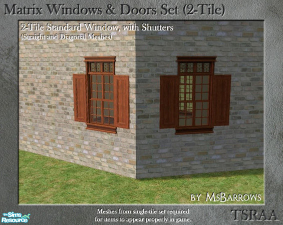Sims 2 — Matrix 2-Tile Set - Standard Window, Shutters (Diagonal) by MsBarrows — Standard height window centered in