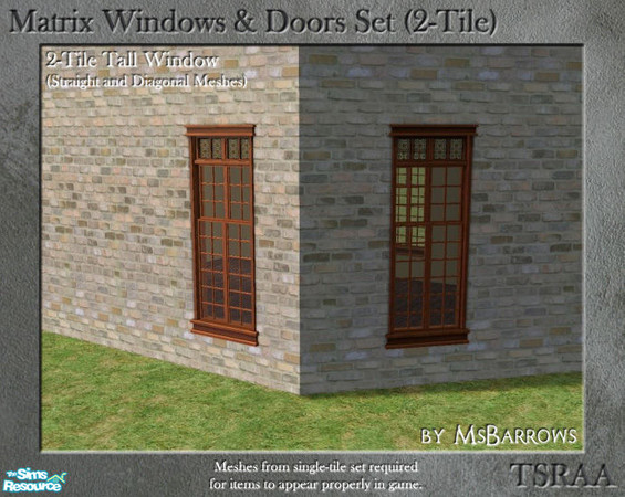 Sims 2 — Matrix 2-Tile Set - Tall Window (Diagonal) by MsBarrows — Tall window centered in 2-tile