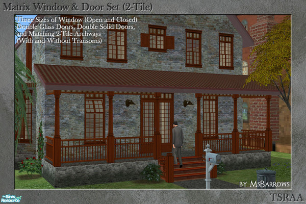 Sims 2 — Matrix Window & Door Set - 2-Tile by MsBarrows — Double doors and archways, and 2-tile versions of my Matrix