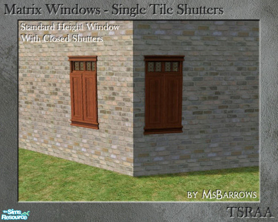Sims 2 — Matrix Shutters - Standard Closed Shutters (Straight) by MsBarrows — Standard height single-tile window with