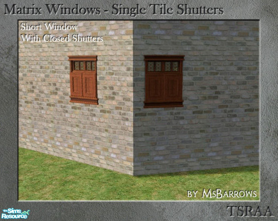 Sims 2 — Matrix Shutters - Short Closed Shutters (Straight) by MsBarrows — Short single-tile window with closed