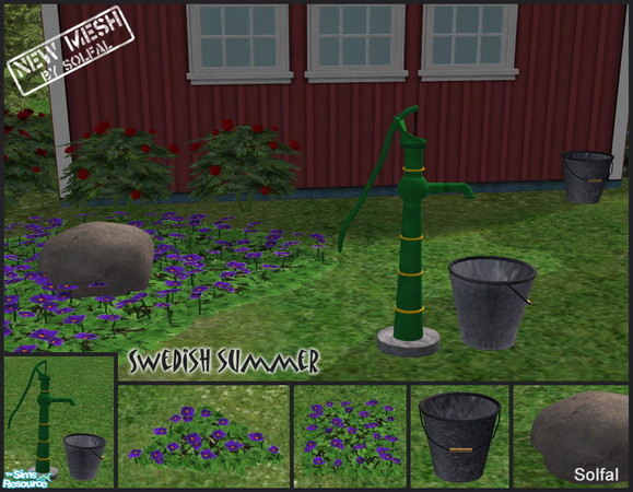 Sims 2 — Swedish summer by solfal — Includes: Pump, bucket, stone and 2 flowers. All new meshes.